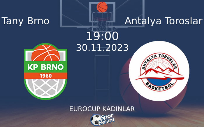 30 Kasım 2023 Tany Brno vs Antalya Toroslar maçı Hangi Kanalda Saat Kaçta Yayınlanacak? 30 Kasım 2023 Tany Brno vs Antalya Toroslar maçı Hangi Kanalda Saat Kaçta Yayınlanacak?