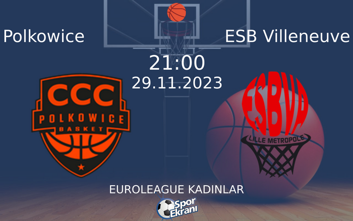29 Kasım 2023 Polkowice vs ESB Villeneuve maçı Hangi Kanalda Saat Kaçta Yayınlanacak? 29 Kasım 2023 Polkowice vs ESB Villeneuve maçı Hangi Kanalda Saat Kaçta Yayınlanacak?