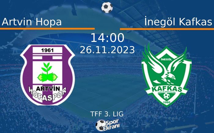 26 Kasım 2023 Artvin Hopa vs İnegöl Kafkas maçı Hangi Kanalda Saat Kaçta Yayınlanacak? 26 Kasım 2023 Artvin Hopa vs İnegöl Kafkas maçı Hangi Kanalda Saat Kaçta Yayınlanacak?