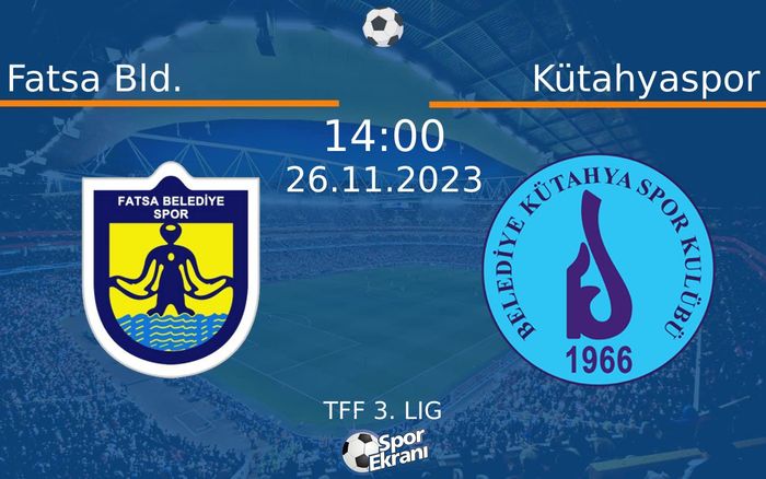 26 Kasım 2023 Fatsa Bld. vs Kütahyaspor maçı Hangi Kanalda Saat Kaçta Yayınlanacak? 26 Kasım 2023 Fatsa Bld. vs Kütahyaspor maçı Hangi Kanalda Saat Kaçta Yayınlanacak?