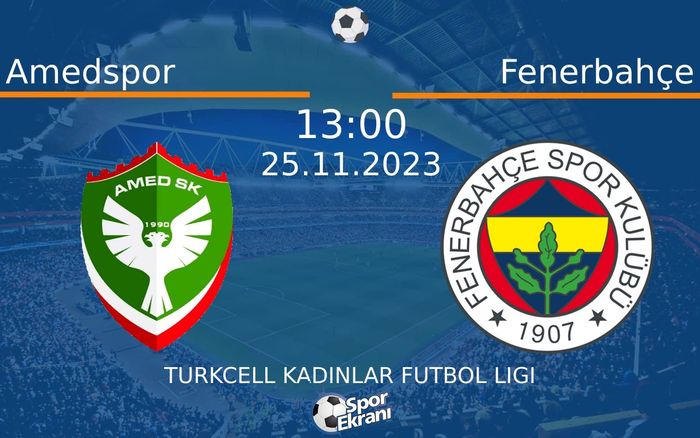25 Kasım 2023 Amedspor vs Fenerbahçe maçı Hangi Kanalda Saat Kaçta Yayınlanacak? 25 Kasım 2023 Amedspor vs Fenerbahçe maçı Hangi Kanalda Saat Kaçta Yayınlanacak?