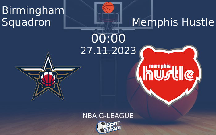 27 Kasım 2023 Birmingham Squadron vs Memphis Hustle maçı Hangi Kanalda Saat Kaçta Yayınlanacak? 27 Kasım 2023 Birmingham Squadron vs Memphis Hustle maçı Hangi Kanalda Saat Kaçta Yayınlanacak?