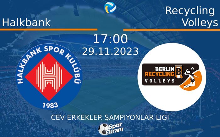 29 Kasım 2023 Halkbank vs Recycling Volleys maçı Hangi Kanalda Saat Kaçta Yayınlanacak? 29 Kasım 2023 Halkbank vs Recycling Volleys maçı Hangi Kanalda Saat Kaçta Yayınlanacak?