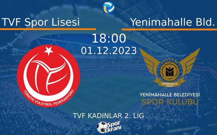 01 Aralık 2023 TVF Spor Lisesi vs Yenimahalle Bld. maçı Hangi Kanalda Saat Kaçta Yayınlanacak? 01 Aralık 2023 TVF Spor Lisesi vs Yenimahalle Bld. maçı Hangi Kanalda Saat Kaçta Yayınlanacak?