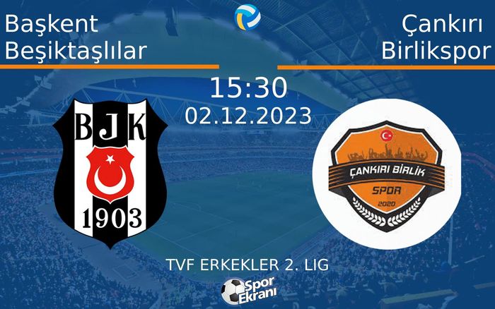 02 Aralık 2023 Başkent Beşiktaşlılar vs Çankırı Birlikspor maçı Hangi Kanalda Saat Kaçta Yayınlanacak? 02 Aralık 2023 Başkent Beşiktaşlılar vs Çankırı Birlikspor maçı Hangi Kanalda Saat Kaçta Yayınlanacak?