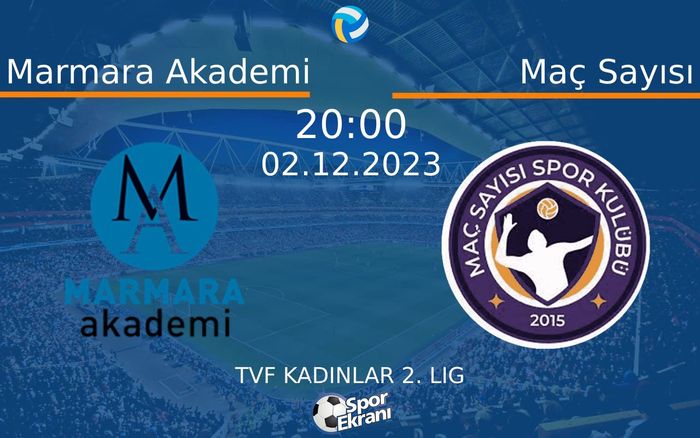 02 Aralık 2023 Marmara Akademi vs Maç Sayısı maçı Hangi Kanalda Saat Kaçta Yayınlanacak? 02 Aralık 2023 Marmara Akademi vs Maç Sayısı maçı Hangi Kanalda Saat Kaçta Yayınlanacak?