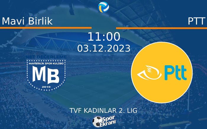 03 Aralık 2023 Mavi Birlik vs PTT maçı Hangi Kanalda Saat Kaçta Yayınlanacak? 03 Aralık 2023 Mavi Birlik vs PTT maçı Hangi Kanalda Saat Kaçta Yayınlanacak?