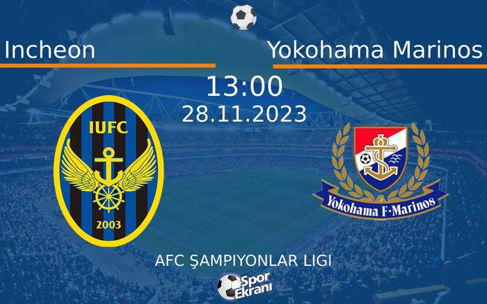 28 Kasım 2023 Incheon vs Yokohama Marinos maçı Hangi Kanalda Saat Kaçta Yayınlanacak? 28 Kasım 2023 Incheon vs Yokohama Marinos maçı Hangi Kanalda Saat Kaçta Yayınlanacak?