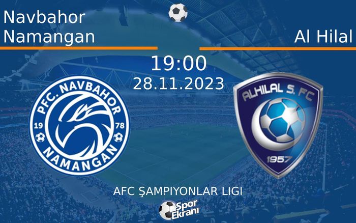 28 Kasım 2023 Navbahor Namangan vs Al Hilal maçı Hangi Kanalda Saat Kaçta Yayınlanacak? 28 Kasım 2023 Navbahor Namangan vs Al Hilal maçı Hangi Kanalda Saat Kaçta Yayınlanacak?