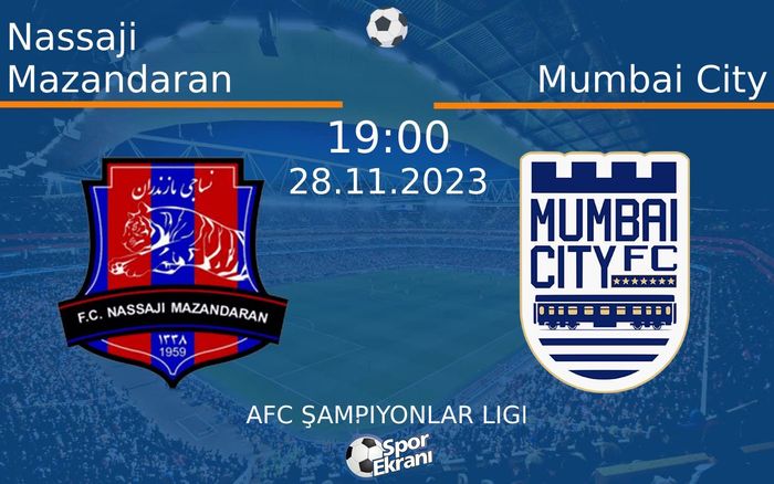 28 Kasım 2023 Nassaji Mazandaran vs Mumbai City maçı Hangi Kanalda Saat Kaçta Yayınlanacak? 28 Kasım 2023 Nassaji Mazandaran vs Mumbai City maçı Hangi Kanalda Saat Kaçta Yayınlanacak?