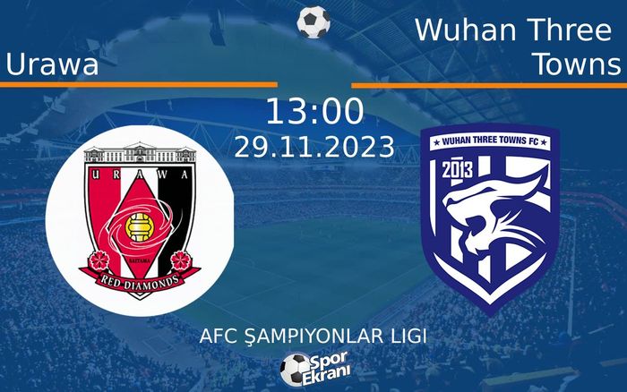 29 Kasım 2023 Urawa vs Wuhan Three Towns maçı Hangi Kanalda Saat Kaçta Yayınlanacak? 29 Kasım 2023 Urawa vs Wuhan Three Towns maçı Hangi Kanalda Saat Kaçta Yayınlanacak?