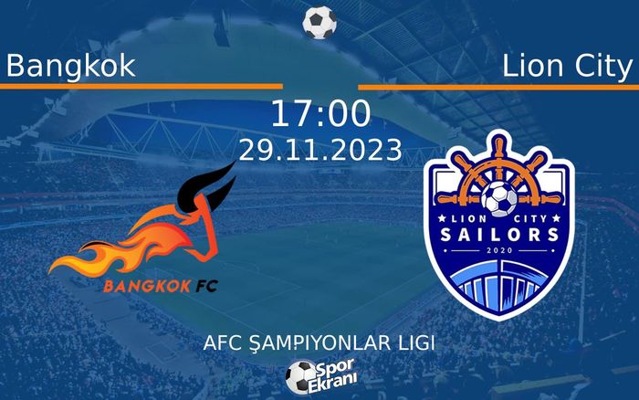 29 Kasım 2023 Bangkok vs Lion City maçı Hangi Kanalda Saat Kaçta Yayınlanacak? 29 Kasım 2023 Bangkok vs Lion City maçı Hangi Kanalda Saat Kaçta Yayınlanacak?