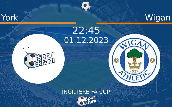01 Aralık 2023 York vs Wigan maçı Hangi Kanalda Saat Kaçta Yayınlanacak? 01 Aralık 2023 York vs Wigan maçı Hangi Kanalda Saat Kaçta Yayınlanacak?