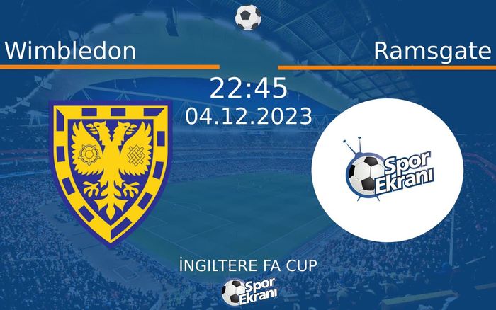04 Aralık 2023 Wimbledon vs Ramsgate maçı Hangi Kanalda Saat Kaçta Yayınlanacak? 04 Aralık 2023 Wimbledon vs Ramsgate maçı Hangi Kanalda Saat Kaçta Yayınlanacak?