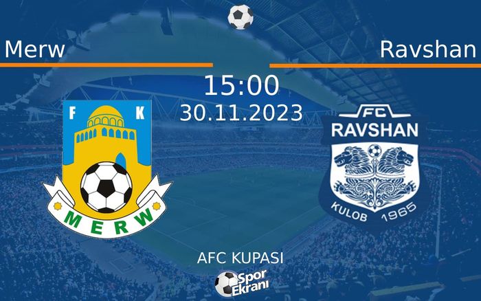 30 Kasım 2023 Merw vs Ravshan maçı Hangi Kanalda Saat Kaçta Yayınlanacak? 30 Kasım 2023 Merw vs Ravshan maçı Hangi Kanalda Saat Kaçta Yayınlanacak?