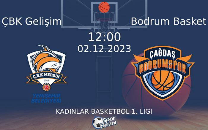 02 Aralık 2023 ÇBK Gelişim vs Bodrum Basket maçı Hangi Kanalda Saat Kaçta Yayınlanacak? 02 Aralık 2023 ÇBK Gelişim vs Bodrum Basket maçı Hangi Kanalda Saat Kaçta Yayınlanacak?