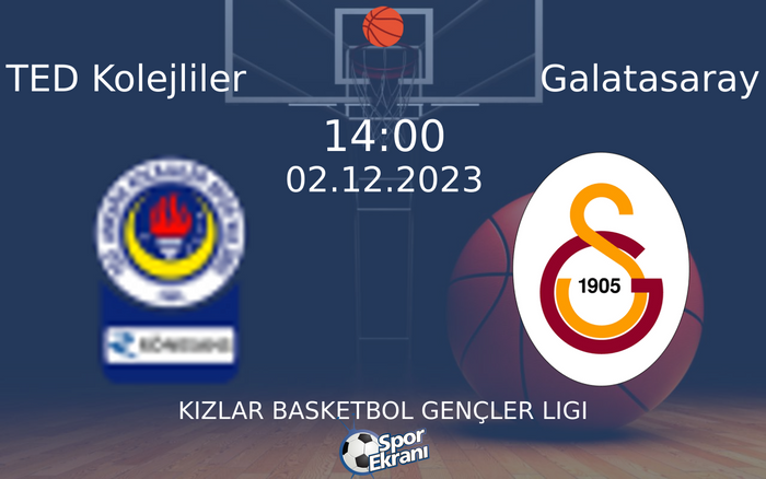 02 Aralık 2023 TED Kolejliler vs Galatasaray maçı Hangi Kanalda Saat Kaçta Yayınlanacak? 02 Aralık 2023 TED Kolejliler vs Galatasaray maçı Hangi Kanalda Saat Kaçta Yayınlanacak?