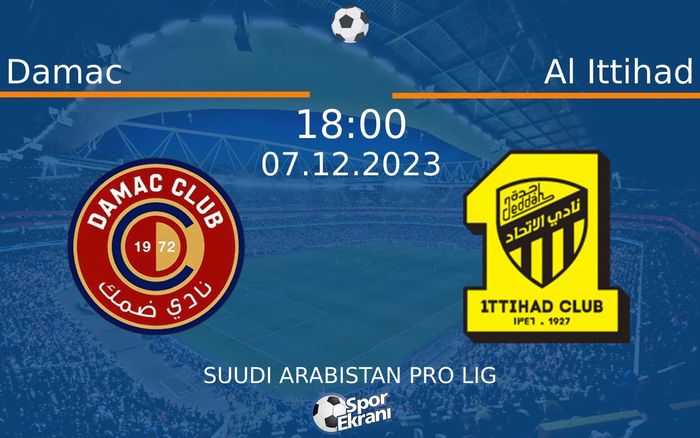 07 Aralık 2023 Damac vs Al Ittihad maçı Hangi Kanalda Saat Kaçta Yayınlanacak? 07 Aralık 2023 Damac vs Al Ittihad maçı Hangi Kanalda Saat Kaçta Yayınlanacak?