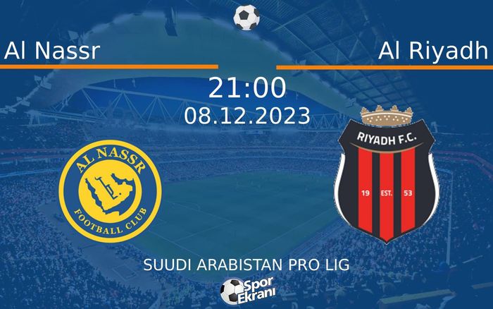 08 Aralık 2023 Al Nassr vs Al Riyadh maçı Hangi Kanalda Saat Kaçta Yayınlanacak? 08 Aralık 2023 Al Nassr vs Al Riyadh maçı Hangi Kanalda Saat Kaçta Yayınlanacak?