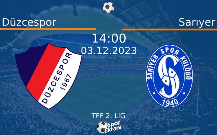 03 Aralık 2023 Düzcespor vs Sarıyer maçı Hangi Kanalda Saat Kaçta Yayınlanacak? 03 Aralık 2023 Düzcespor vs Sarıyer maçı Hangi Kanalda Saat Kaçta Yayınlanacak?