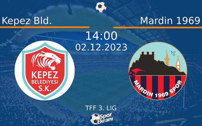 02 Aralık 2023 Kepez Bld. vs Mardin 1969 maçı Hangi Kanalda Saat Kaçta Yayınlanacak? 02 Aralık 2023 Kepez Bld. vs Mardin 1969 maçı Hangi Kanalda Saat Kaçta Yayınlanacak?