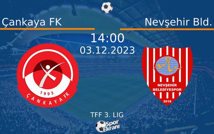 03 Aralık 2023 Çankaya FK vs Nevşehir Bld. maçı Hangi Kanalda Saat Kaçta Yayınlanacak? 03 Aralık 2023 Çankaya FK vs Nevşehir Bld. maçı Hangi Kanalda Saat Kaçta Yayınlanacak?