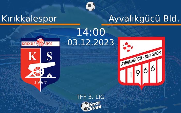 03 Aralık 2023 Kırıkkalespor vs Ayvalıkgücü Bld. maçı Hangi Kanalda Saat Kaçta Yayınlanacak? 03 Aralık 2023 Kırıkkalespor vs Ayvalıkgücü Bld. maçı Hangi Kanalda Saat Kaçta Yayınlanacak?