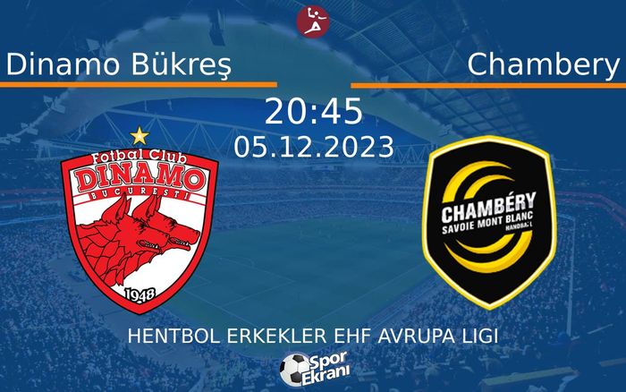 05 Aralık 2023 Dinamo Bükreş vs Chambery maçı Hangi Kanalda Saat Kaçta Yayınlanacak? 05 Aralık 2023 Dinamo Bükreş vs Chambery maçı Hangi Kanalda Saat Kaçta Yayınlanacak?