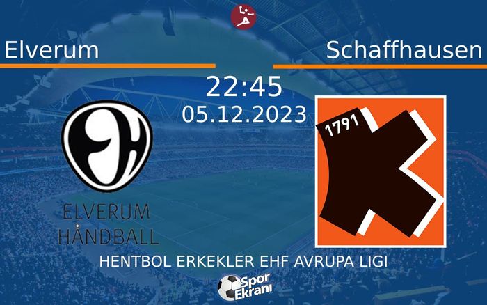 05 Aralık 2023 Elverum vs Schaffhausen maçı Hangi Kanalda Saat Kaçta Yayınlanacak? 05 Aralık 2023 Elverum vs Schaffhausen maçı Hangi Kanalda Saat Kaçta Yayınlanacak?