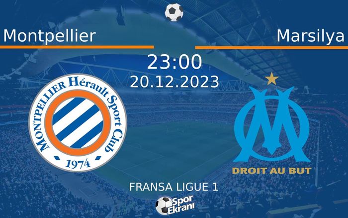 20 Aralık 2023 Montpellier vs Marsilya maçı Hangi Kanalda Saat Kaçta Yayınlanacak? 20 Aralık 2023 Montpellier vs Marsilya maçı Hangi Kanalda Saat Kaçta Yayınlanacak?