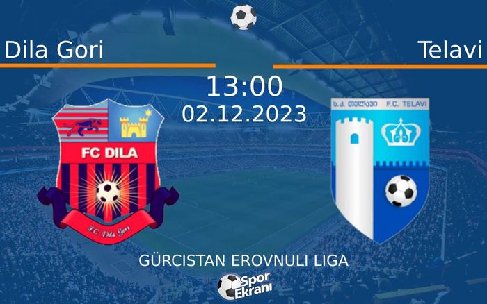 02 Aralık 2023 Dila Gori vs Telavi maçı Hangi Kanalda Saat Kaçta Yayınlanacak? 02 Aralık 2023 Dila Gori vs Telavi maçı Hangi Kanalda Saat Kaçta Yayınlanacak?