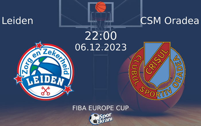 06 Aralık 2023 Leiden vs CSM Oradea maçı Hangi Kanalda Saat Kaçta Yayınlanacak? 06 Aralık 2023 Leiden vs CSM Oradea maçı Hangi Kanalda Saat Kaçta Yayınlanacak?
