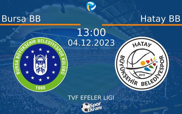 04 Aralık 2023 Bursa BB vs Hatay BB maçı Hangi Kanalda Saat Kaçta Yayınlanacak? 04 Aralık 2023 Bursa BB vs Hatay BB maçı Hangi Kanalda Saat Kaçta Yayınlanacak?