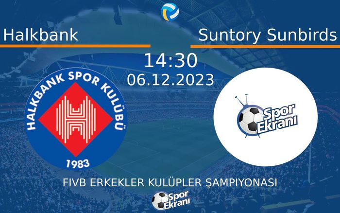 06 Aralık 2023 Halkbank vs Suntory Sunbirds maçı Hangi Kanalda Saat Kaçta Yayınlanacak? 06 Aralık 2023 Halkbank vs Suntory Sunbirds maçı Hangi Kanalda Saat Kaçta Yayınlanacak?