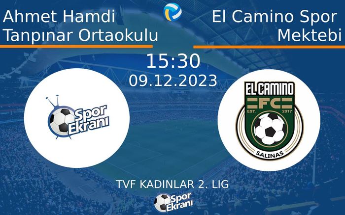 09 Aralık 2023 Ahmet Hamdi Tanpınar Ortaokulu vs El Camino Spor Mektebi maçı Hangi Kanalda Saat Kaçta Yayınlanacak? 09 Aralık 2023 Ahmet Hamdi Tanpınar Ortaokulu vs El Camino Spor Mektebi maçı Hangi Kanalda Saat Kaçta Yayınlanacak?