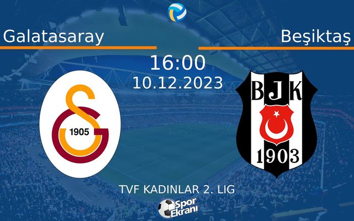 10 Aralık 2023 Galatasaray vs Beşiktaş maçı Hangi Kanalda Saat Kaçta Yayınlanacak?