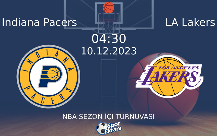 10 Aralık 2023 Indiana Pacers vs LA Lakers maçı Hangi Kanalda Saat Kaçta Yayınlanacak? 10 Aralık 2023 Indiana Pacers vs LA Lakers maçı Hangi Kanalda Saat Kaçta Yayınlanacak?