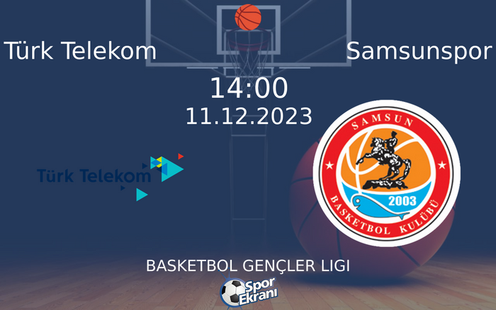 11 Aralık 2023 Türk Telekom vs Samsunspor maçı Hangi Kanalda Saat Kaçta Yayınlanacak? 11 Aralık 2023 Türk Telekom vs Samsunspor maçı Hangi Kanalda Saat Kaçta Yayınlanacak?