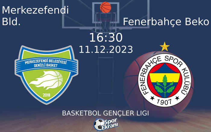 11 Aralık 2023 Merkezefendi Bld. vs Fenerbahçe Beko maçı Hangi Kanalda Saat Kaçta Yayınlanacak? 11 Aralık 2023 Merkezefendi Bld. vs Fenerbahçe Beko maçı Hangi Kanalda Saat Kaçta Yayınlanacak?
