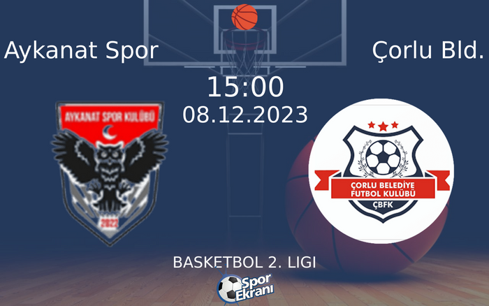 08 Aralık 2023 Aykanat Spor vs Çorlu Bld. maçı Hangi Kanalda Saat Kaçta Yayınlanacak? 08 Aralık 2023 Aykanat Spor vs Çorlu Bld. maçı Hangi Kanalda Saat Kaçta Yayınlanacak?