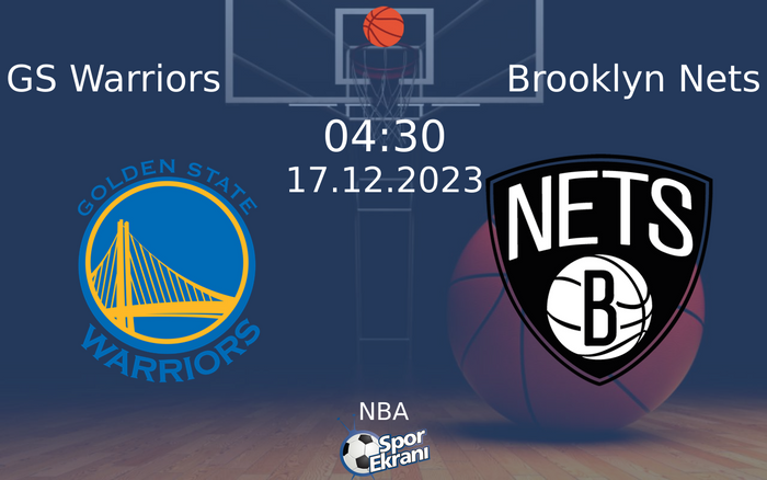17 Aralık 2023 GS Warriors vs Brooklyn Nets maçı Hangi Kanalda Saat Kaçta Yayınlanacak? 17 Aralık 2023 GS Warriors vs Brooklyn Nets maçı Hangi Kanalda Saat Kaçta Yayınlanacak?