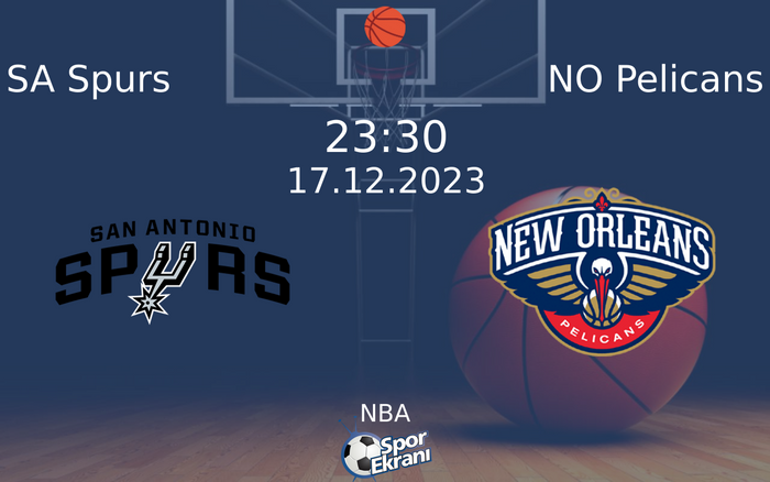 17 Aralık 2023 SA Spurs vs NO Pelicans maçı Hangi Kanalda Saat Kaçta Yayınlanacak? 17 Aralık 2023 SA Spurs vs NO Pelicans maçı Hangi Kanalda Saat Kaçta Yayınlanacak?