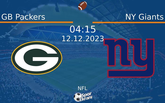 12 Aralık 2023 GB Packers vs NY Giants maçı Hangi Kanalda Saat Kaçta Yayınlanacak? 12 Aralık 2023 GB Packers vs NY Giants maçı Hangi Kanalda Saat Kaçta Yayınlanacak?