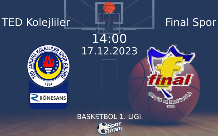 17 Aralık 2023 TED Kolejliler vs Final Spor maçı Hangi Kanalda Saat Kaçta Yayınlanacak? 17 Aralık 2023 TED Kolejliler vs Final Spor maçı Hangi Kanalda Saat Kaçta Yayınlanacak?