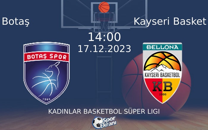 17 Aralık 2023 Botaş vs Kayseri Basket maçı Hangi Kanalda Saat Kaçta Yayınlanacak? 17 Aralık 2023 Botaş vs Kayseri Basket maçı Hangi Kanalda Saat Kaçta Yayınlanacak?