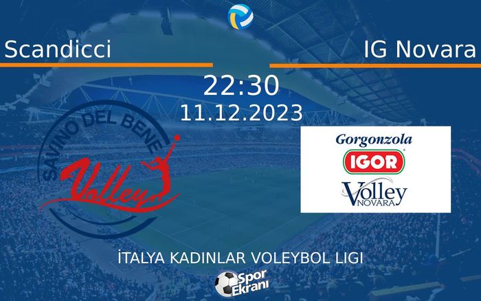 11 Aralık 2023 Scandicci vs IG Novara maçı Hangi Kanalda Saat Kaçta Yayınlanacak? 11 Aralık 2023 Scandicci vs IG Novara maçı Hangi Kanalda Saat Kaçta Yayınlanacak?
