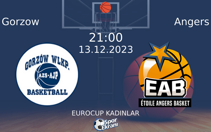 13 Aralık 2023 Gorzow vs Angers maçı Hangi Kanalda Saat Kaçta Yayınlanacak? 13 Aralık 2023 Gorzow vs Angers maçı Hangi Kanalda Saat Kaçta Yayınlanacak?