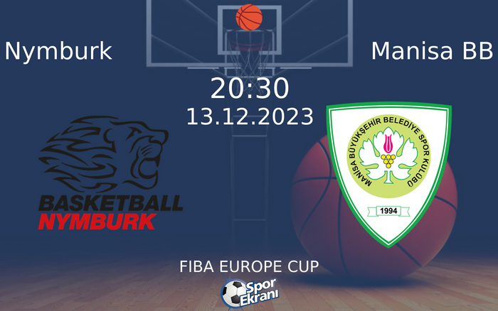 13 Aralık 2023 Nymburk vs Manisa BB maçı Hangi Kanalda Saat Kaçta Yayınlanacak? 13 Aralık 2023 Nymburk vs Manisa BB maçı Hangi Kanalda Saat Kaçta Yayınlanacak?