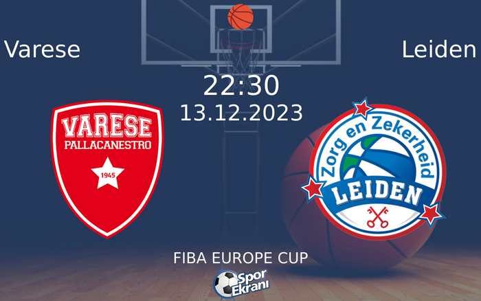 13 Aralık 2023 Varese vs Leiden maçı Hangi Kanalda Saat Kaçta Yayınlanacak? 13 Aralık 2023 Varese vs Leiden maçı Hangi Kanalda Saat Kaçta Yayınlanacak?