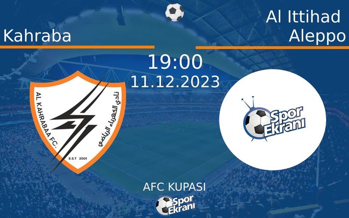 11 Aralık 2023 Kahraba vs Al Ittihad Aleppo maçı Hangi Kanalda Saat Kaçta Yayınlanacak? 11 Aralık 2023 Kahraba vs Al Ittihad Aleppo maçı Hangi Kanalda Saat Kaçta Yayınlanacak?